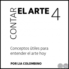 CONTAR EL ARTE 4 - Por LÍA COLOMBINO - Año 2017